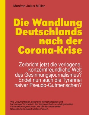 Die Wandlung Deutschlands nach der Corona-Krise von Müller,  Manfred Julius