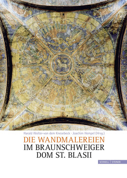 Die Wandmalereien im Braunschweiger Dom St. Blasii von Hempel,  Joachim, Knesebeck,  Harald Wolter-