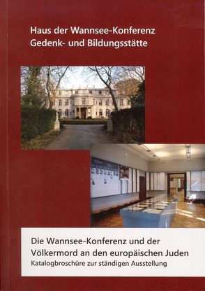 Die Wannsee-Konferenz und der Völkermord an den europäischen Juden. von Haupt,  Michael, Kampe,  Norbert