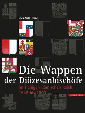 Die Wappen der Hochstifte, Bistümer und Diözesanbischöfe von Brodkorb,  Clemens, Gatz,  Erwin, Heydenreuter,  Reinhard, Staufer,  Heribert