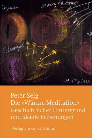 Die ‚Wärme-Meditation‘ von Selg,  Peter