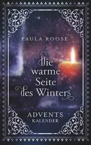 Die warme Seite des Winters von Roose,  Paula