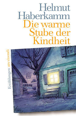 Die warme Stube der Kindheit (eBook) von Haberkamm,  Helmut