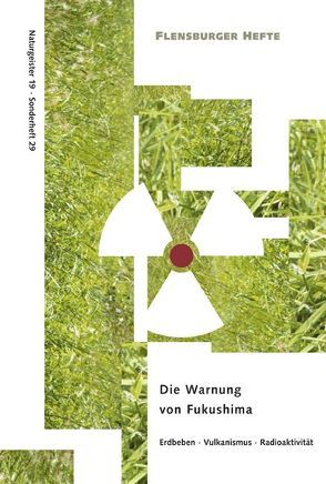 Die Warnung von Fukushima von Grull,  Ada, Staël von Holstein,  Verena, Weirauch,  Wolfgang