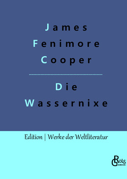 Die Wassernixe von Cooper,  James Fenimore, Gröls-Verlag,  Redaktion