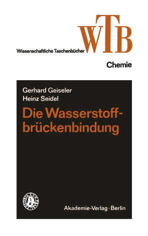 Die Wasserstoffbrückenbindung von Geiseler,  Gerhard