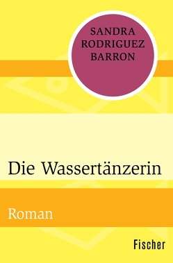 Die Wassertänzerin von Barron,  Sandra Rodriguez, Kruse,  Tatjana