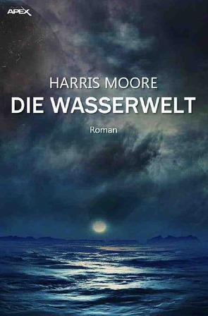 DIE WASSERWELT von Moore,  Harris