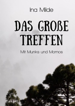 Die Waud-Trilogie / Das große Treffen von Milde,  Ina