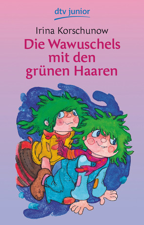 Die Wawuschels mit den grünen Haaren von Hölle,  Erich, Korschunow,  Irina