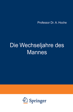 Die Wechseljahre des Mannes von Hoche,  A.