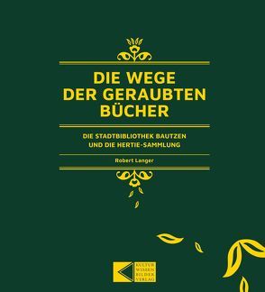 Die Wege der geraubten Bücher von Langer,  Robert