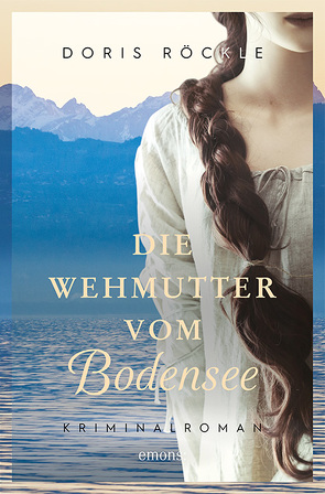 Die Wehmutter vom Bodensee von Röckle,  Doris