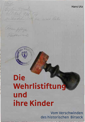 Die Wehrlistiftung und ihre Kinder von Utz,  Hans