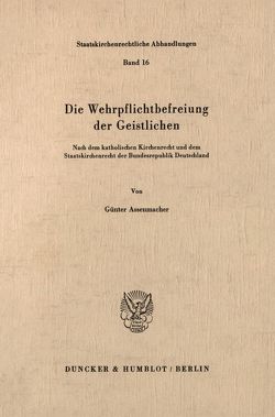 Die Wehrpflichtbefreiung der Geistlichen. von Assenmacher,  Günter