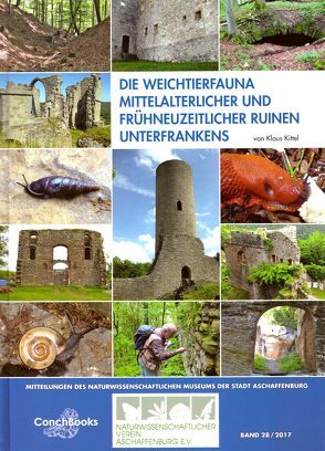 Die Weichtierfauna mittelalterlicher und frühneuzeitlicher Ruinen Unterfrankens von Kittel,  Klaus