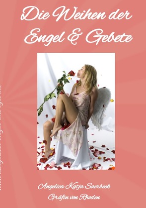 Die Weihen der Engel & Gebete von Saerbeck,  Angelica