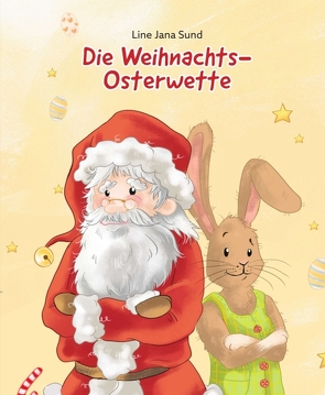 Die Weihnachts-Osterwette von Marie Körfgen,  Sabine, Sund,  Line Jana