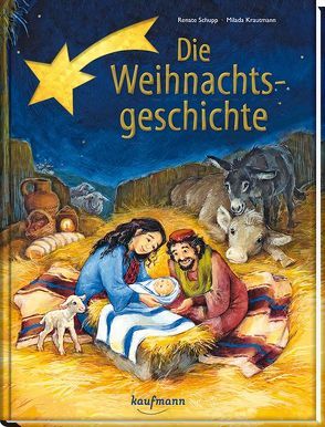 Die Weihnachtsgeschichte von Krautmann,  Milada, Schupp,  Renate