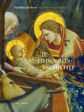 Die Weihnachtsgeschichte von di Bondone,  Giotto, Elschner,  Géraldine