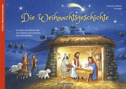 Die Weihnachtsgeschichte. Ein Folien-Adventskalender zum Vorlesen und Gestalten eines Fensterbildes von Nagel,  Tina, Wilhelm,  Katharina
