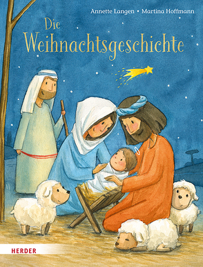 Die Weihnachtsgeschichte von Hoffmann,  Martina, Langen,  Annette