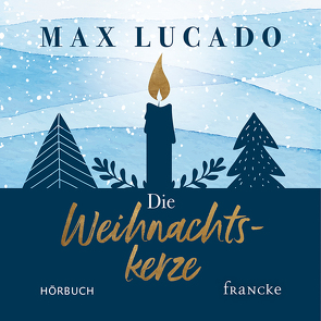 Die Weihnachtskerze von Lucado,  Max, Wegener,  Andrea