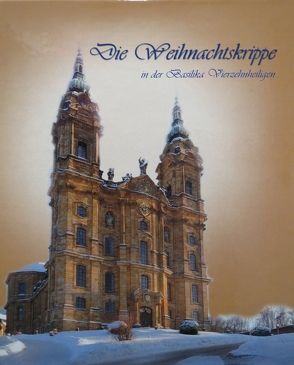 Die Weihnachtskrippe in der Basilika Vierzehnheiligen von Arens,  Heribert