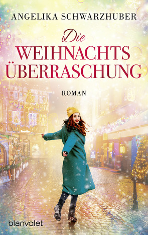 Die Weihnachtsüberraschung von Schwarzhuber,  Angelika