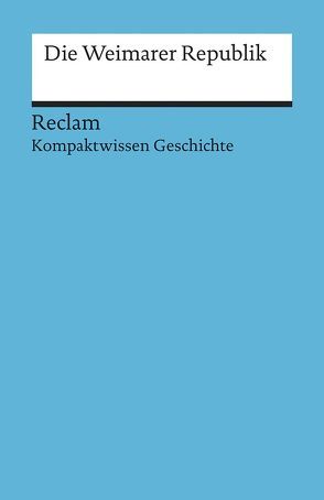 Die Weimarer Republik von Henke-Bockschatz,  Gerhard, Wunderer,  Hartmann