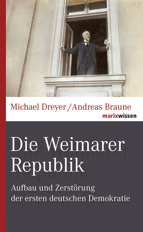 Die Weimarer Republik von Braune,  Andreas, Dreyer,  Michael