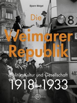 Die Weimarer Republik von Weigel,  Bjoern