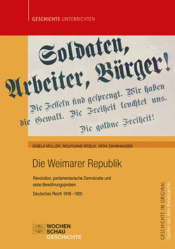 Die Weimarer Republik von Müller,  Gisela, Woelk,  Wolfgang, Zahnhausen,  Vera