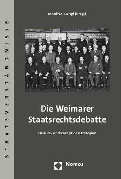 Die Weimarer Staatsrechtsdebatte von Gangl,  Manfred