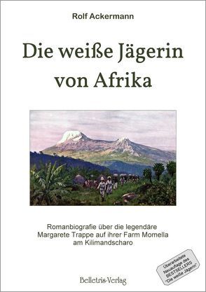 Die weiße Jägerin von Afrika von Rolf,  Ackermann