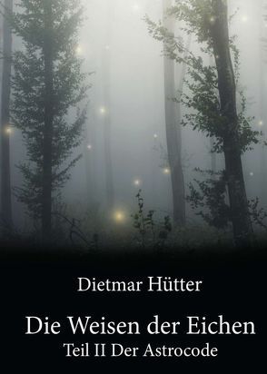 Die Weisen der Eichen von Hütter,  Dietmar