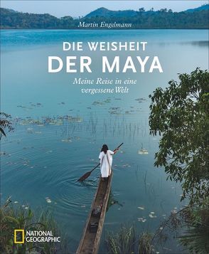 Die Weisheit der Maya von Engelmann,  Martin