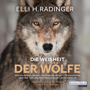 Die Weisheit der Wölfe von Lemnitz,  Regina, Radinger,  Elli H.