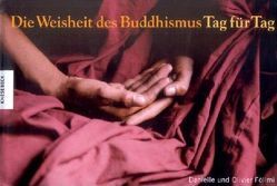 Die Weisheit des Buddhismus – Tag für Tag von Föllmi,  Danielle, Föllmi,  Olivier