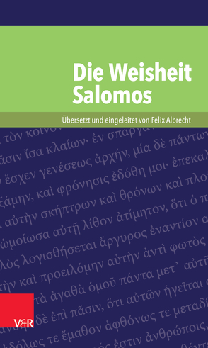 Die Weisheit Salomos von Albrecht,  Felix