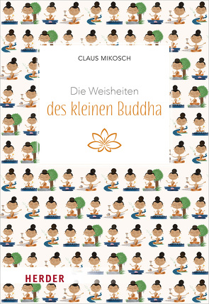 Die Weisheiten des kleinen Buddha von Mikosch,  Claus
