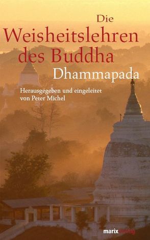 Die Weisheitslehren des Buddha von Frank,  Otto R., Michel,  Peter