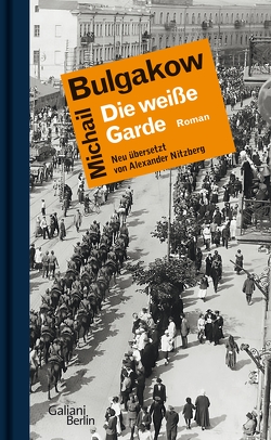 Die weiße Garde von Bulgakow,  Michail, Nitzberg,  Alexander