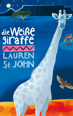 Die weiße Giraffe von Dean,  David, John,  Lauren St., Renfer,  Christoph