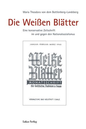 Die Weißen Blätter von Bottlenberg-Landsberg,  Maria von dem