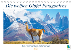 Die weißen Gipfel Patagoniens (Tischkalender 2021 DIN A5 quer) von CALVENDO