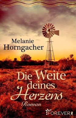 Die Weite deines Herzens von Horngacher,  Melanie