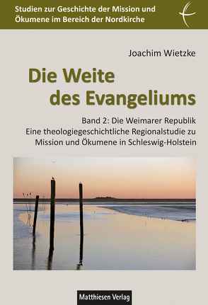 Die Weite des Evangeliums von Wietzke,  Joachim