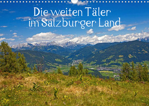 Die weiten Täler im Salzburger Land (Wandkalender 2023 DIN A3 quer) von Kramer,  Christa