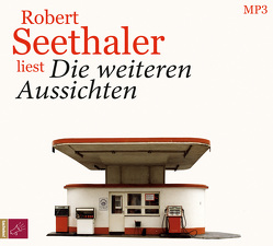 Die weiteren Aussichten von Seethaler,  Robert